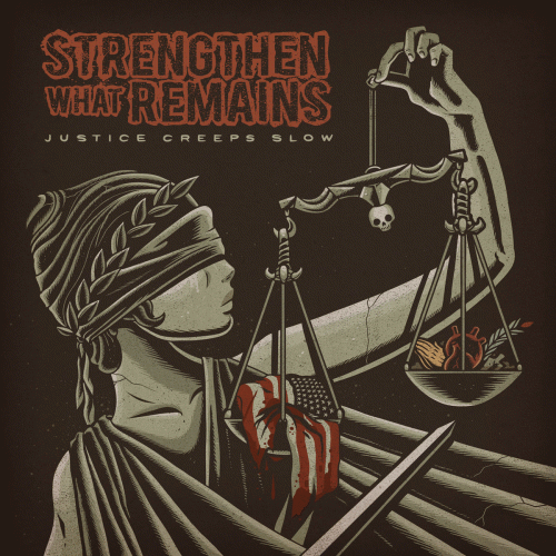 Strengthen What Remains : Justice Creeps Slow